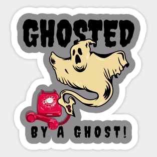 Ghosted By A Ghost Sticker